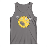 Funny Retirement Plan Tank Top Pickleball Gift For Lovers - Wonder Print Shop