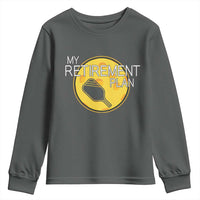 Funny Retirement Plan Youth Sweatshirt Pickleball Gift For Lovers - Wonder Print Shop