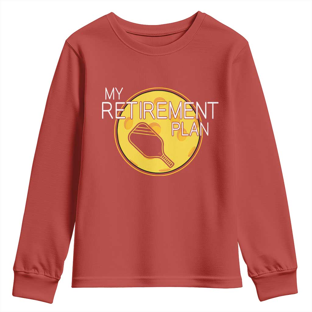 Funny Retirement Plan Youth Sweatshirt Pickleball Gift For Lovers - Wonder Print Shop