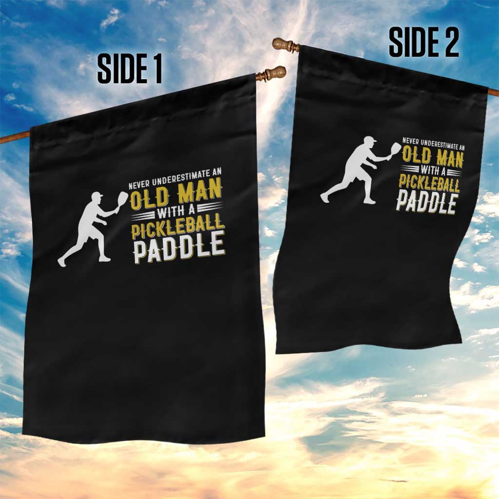 Funny Pickleball Lover Garden Flag Never Underestimate Old Man - Wonder Print Shop