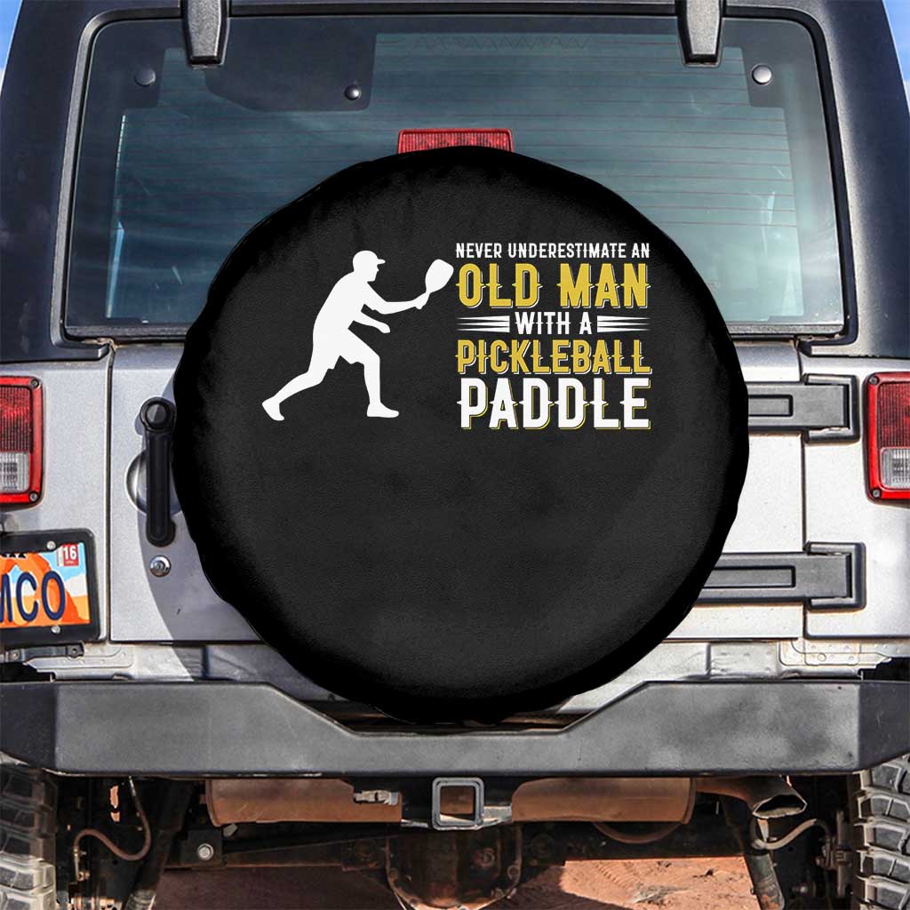 Funny Pickleball Lover Spare Tire Cover Never Underestimate Old Man - Wonder Print Shop