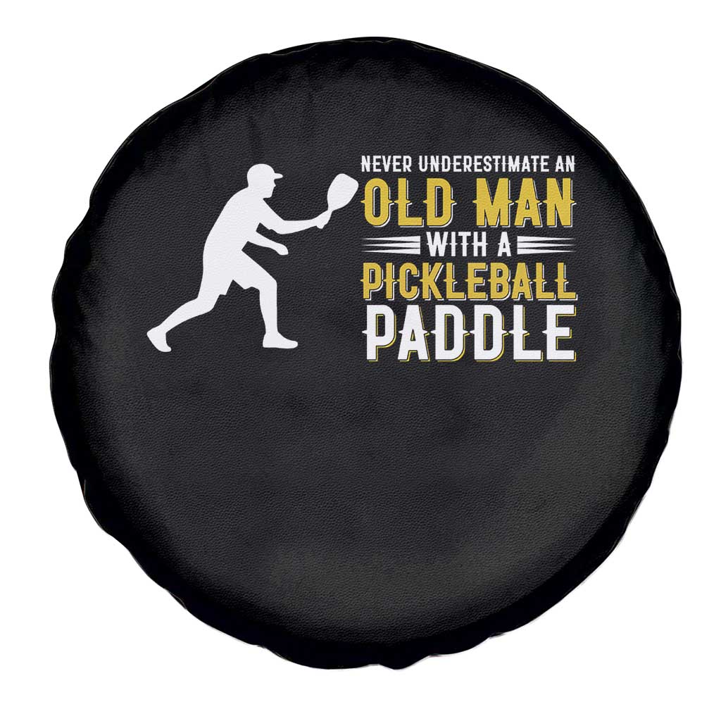 Funny Pickleball Lover Spare Tire Cover Never Underestimate Old Man - Wonder Print Shop