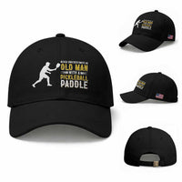 Funny Pickleball Lover Baseball Cap Never Underestimate Old Man