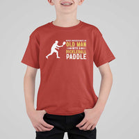 Funny Pickleball Lover T Shirt For Kid Never Underestimate Old Man - Wonder Print Shop