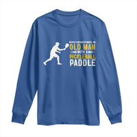 Funny Pickleball Lover Long Sleeve Shirt Never Underestimate Old Man - Wonder Print Shop