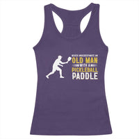 Funny Pickleball Lover Racerback Tank Top Never Underestimate Old Man - Wonder Print Shop