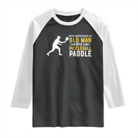 Funny Pickleball Lover Raglan Shirt Never Underestimate Old Man - Wonder Print Shop