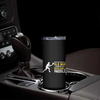 Funny Pickleball Lover Skinny Tumbler Never Underestimate Old Man