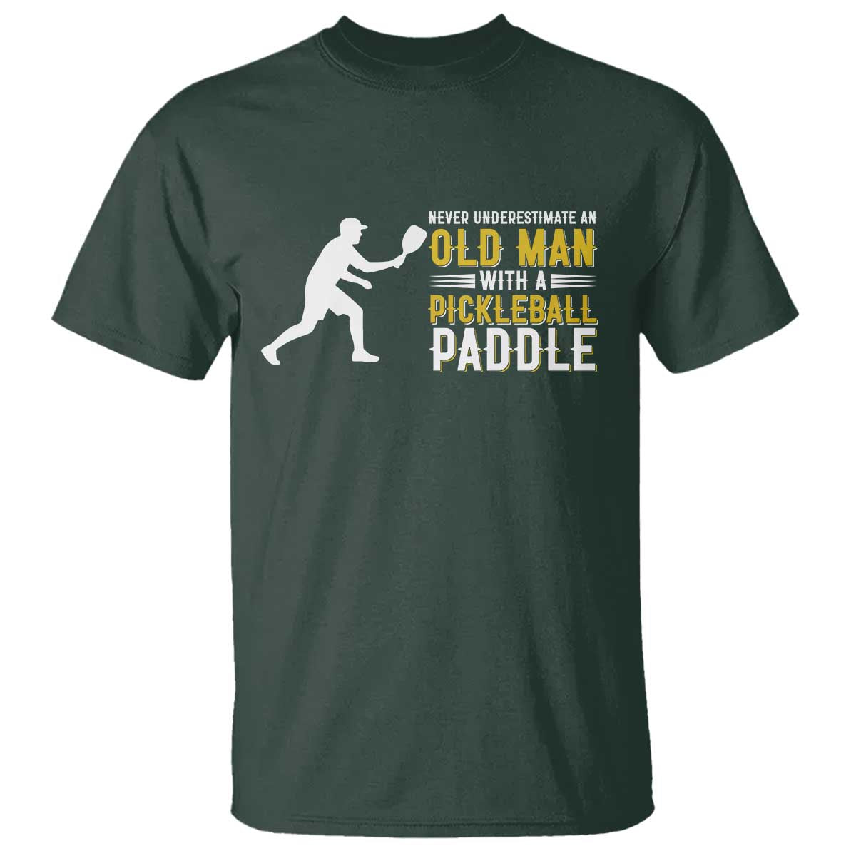 Funny Pickleball Lover T Shirt Never Underestimate Old Man - Wonder Print Shop