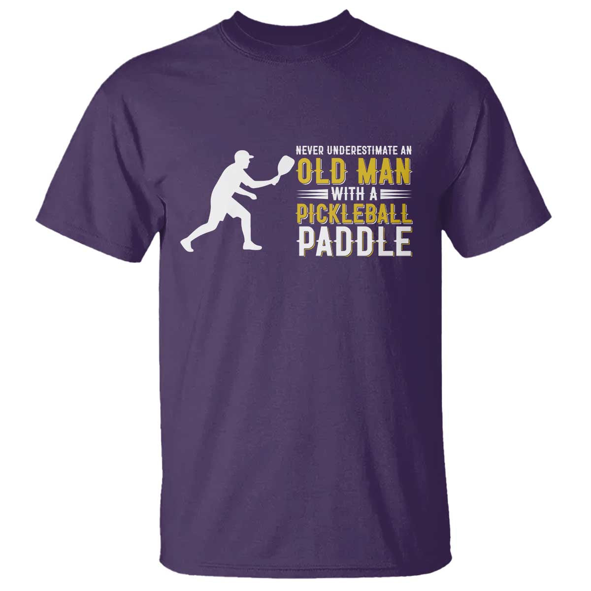 Funny Pickleball Lover T Shirt Never Underestimate Old Man - Wonder Print Shop