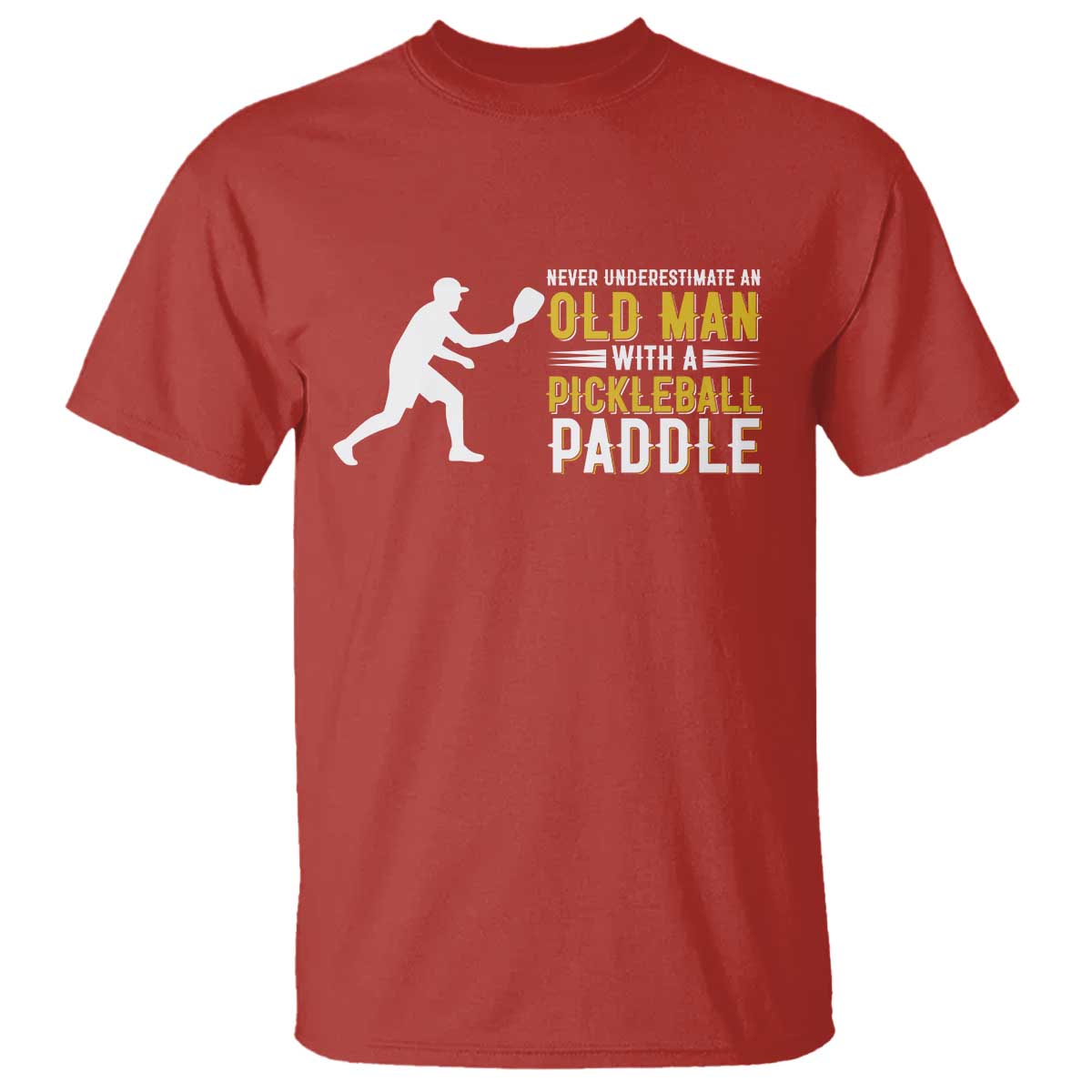 Funny Pickleball Lover T Shirt Never Underestimate Old Man - Wonder Print Shop