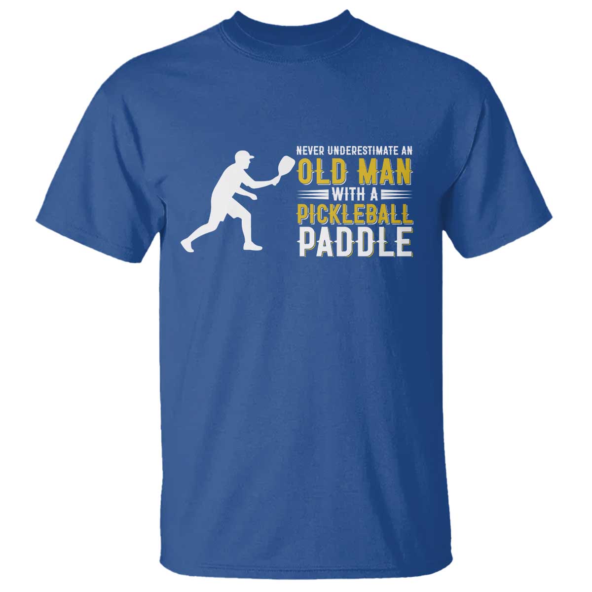 Funny Pickleball Lover T Shirt Never Underestimate Old Man - Wonder Print Shop