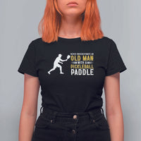 Funny Pickleball Lover T Shirt For Women Never Underestimate Old Man - Wonder Print Shop