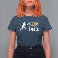 Funny Pickleball Lover T Shirt For Women Never Underestimate Old Man - Wonder Print Shop