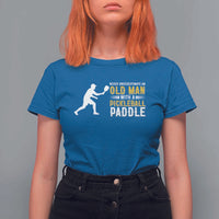Funny Pickleball Lover T Shirt For Women Never Underestimate Old Man - Wonder Print Shop