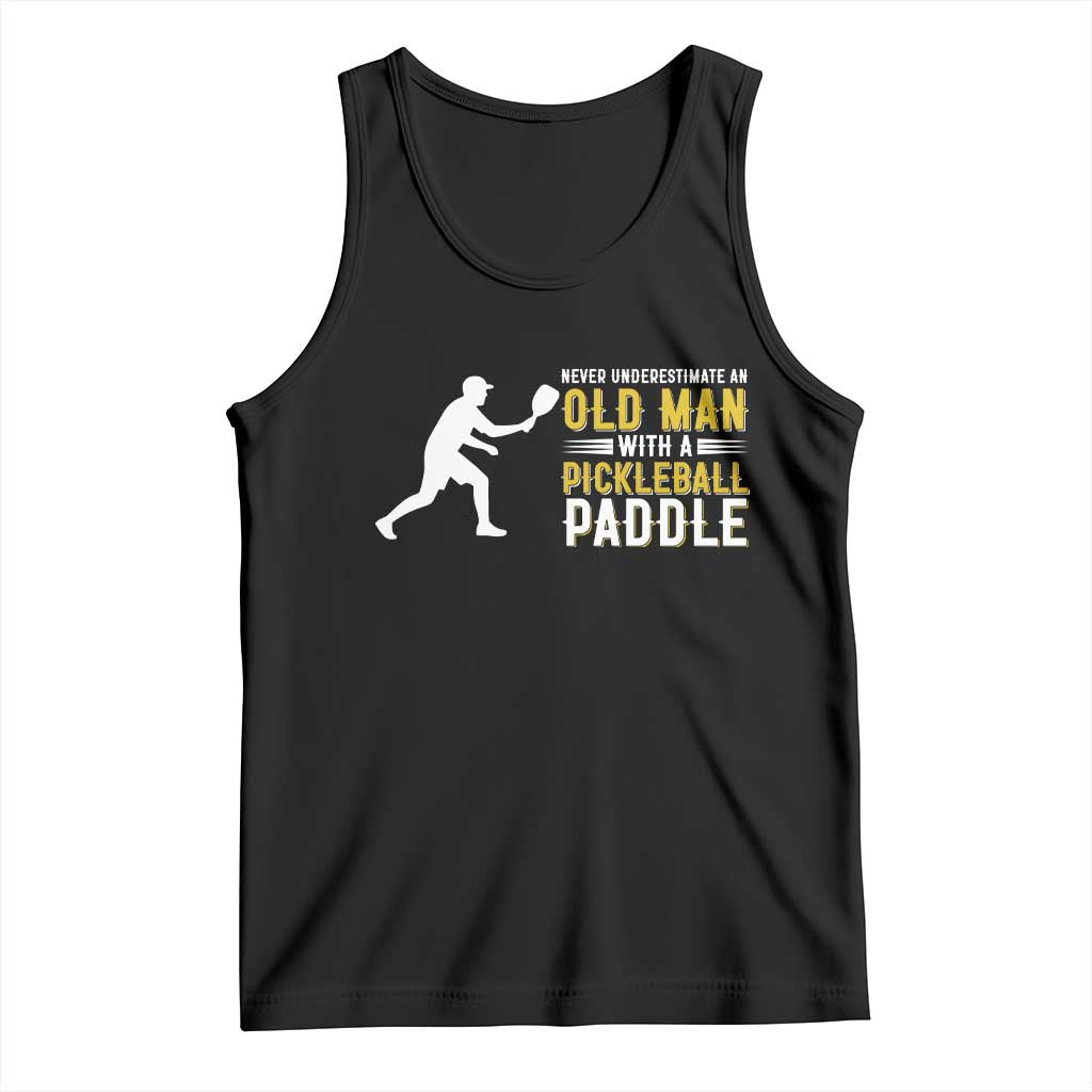Funny Pickleball Lover Tank Top Never Underestimate Old Man - Wonder Print Shop