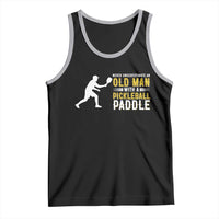 Funny Pickleball Lover Tank Top Never Underestimate Old Man - Wonder Print Shop