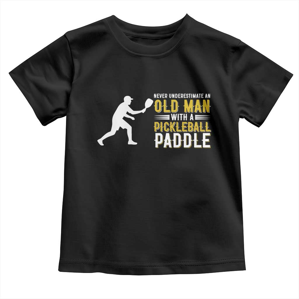 Funny Pickleball Lover Toddler T Shirt Never Underestimate Old Man - Wonder Print Shop