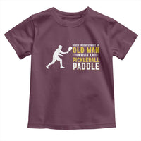 Funny Pickleball Lover Toddler T Shirt Never Underestimate Old Man - Wonder Print Shop