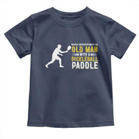 Funny Pickleball Lover Toddler T Shirt Never Underestimate Old Man - Wonder Print Shop