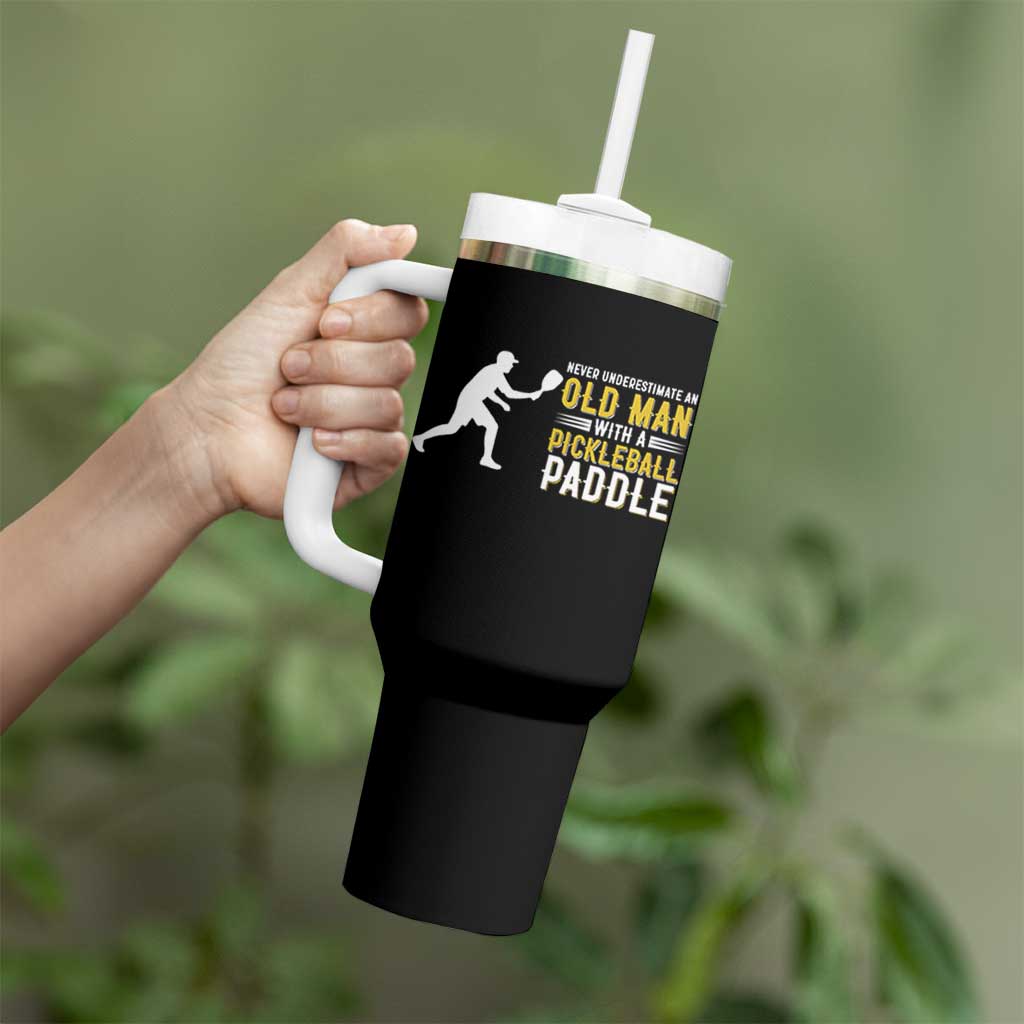 Funny Pickleball Lover Tumbler With Handle Never Underestimate Old Man