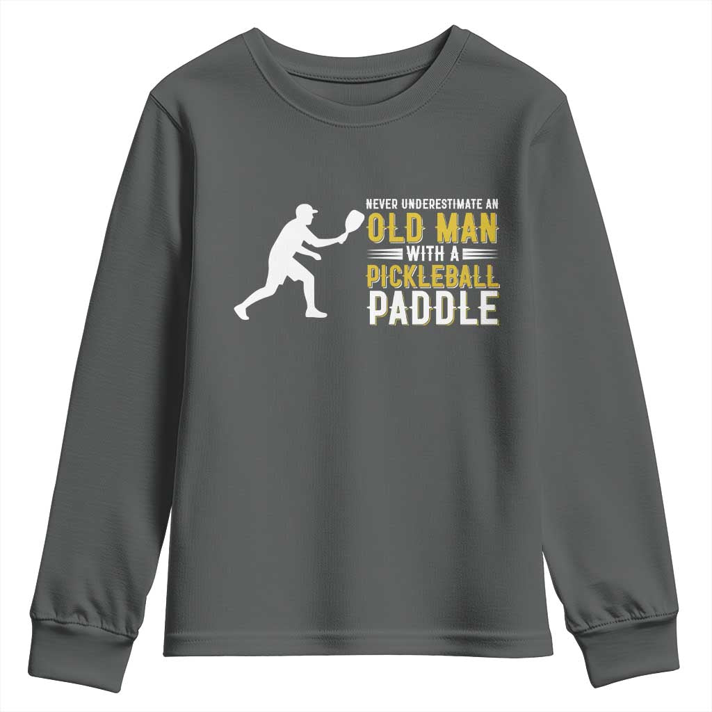 Funny Pickleball Lover Youth Sweatshirt Never Underestimate Old Man - Wonder Print Shop