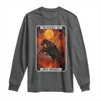 Headless Horseman Long Sleeve Shirt Where Is My Head Gothic Tarot Gift - Wonder Print Shop