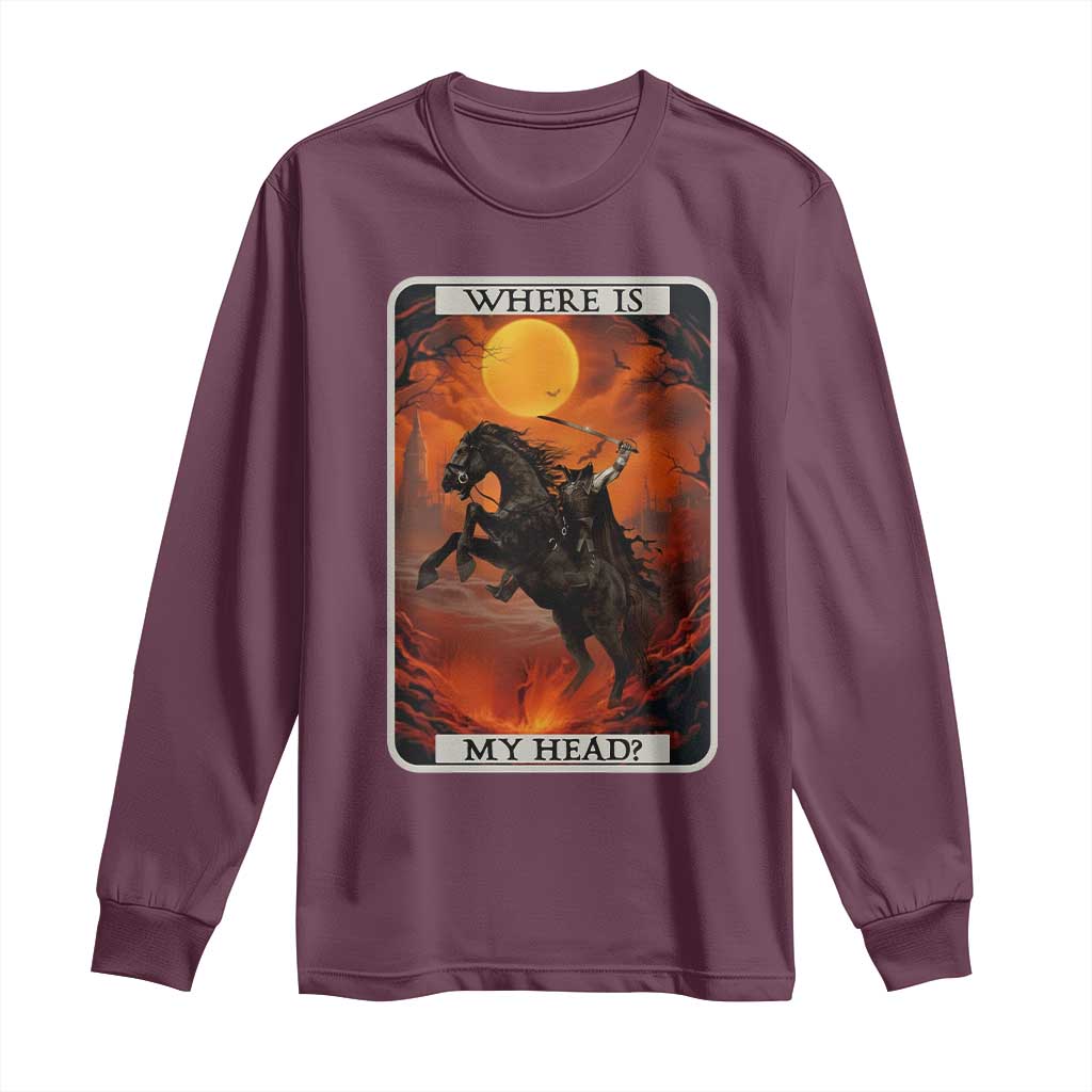 Headless Horseman Long Sleeve Shirt Where Is My Head Gothic Tarot Gift - Wonder Print Shop