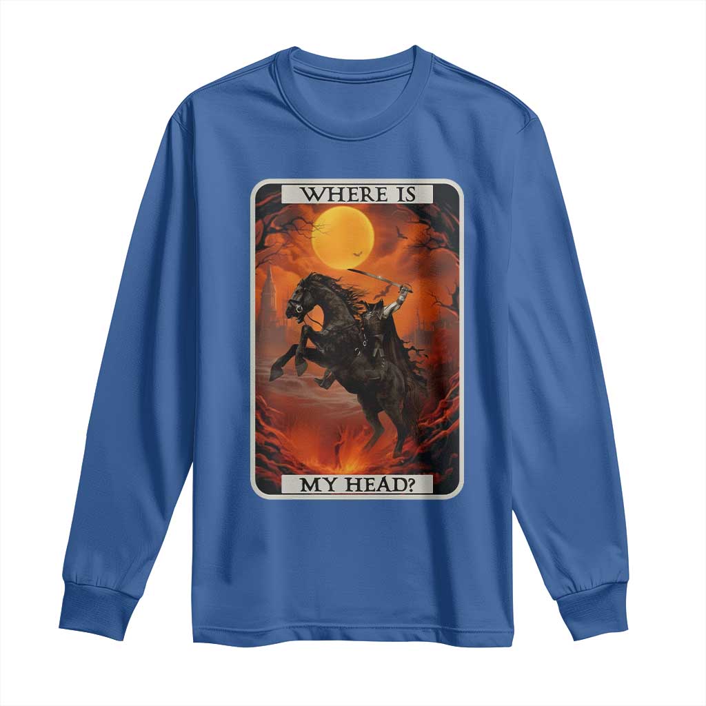 Headless Horseman Long Sleeve Shirt Where Is My Head Gothic Tarot Gift - Wonder Print Shop