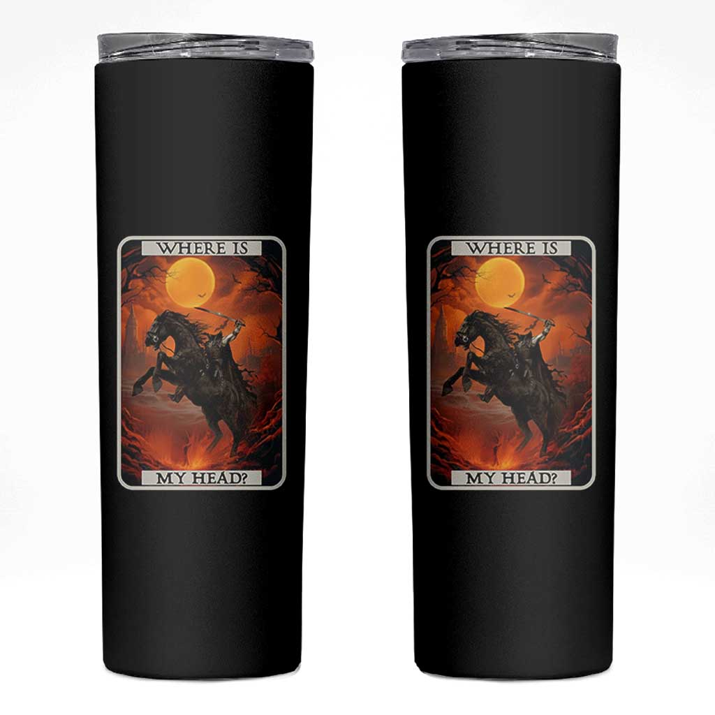 Headless Horseman Skinny Tumbler Where Is My Head Gothic Tarot Gift