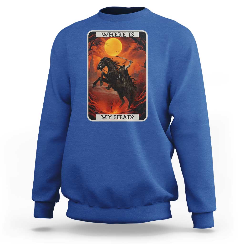 Headless Horseman Sweatshirt Where Is My Head Gothic Tarot Gift - Wonder Print Shop