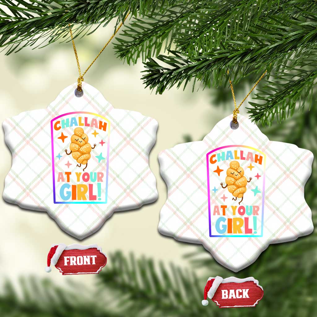 Funny Hanukkah Challah At Ya Girl Ceramic Ornament Jewish Chanukah Bread Gift - Wonder Print Shop