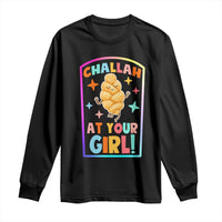 Funny Hanukkah Challah At Ya Girl Long Sleeve Shirt Jewish Chanukah Bread Gift - Wonder Print Shop