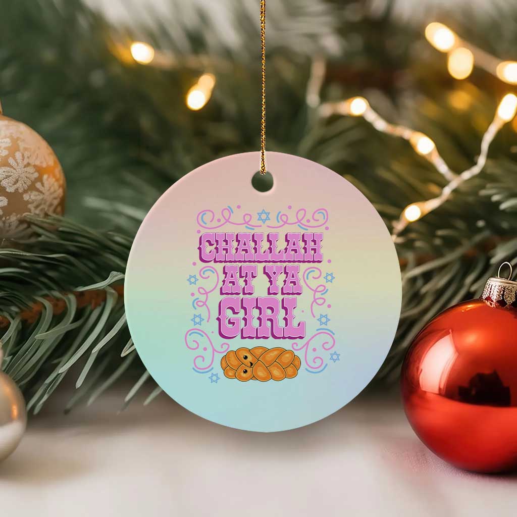 Funny Jewish Holiday Ceramic Ornament Challah At Ya Girl Gift - Wonder Print Shop
