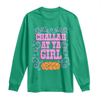 Funny Jewish Holiday Long Sleeve Shirt Challah At Ya Girl Gift - Wonder Print Shop