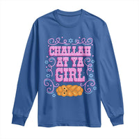 Funny Jewish Holiday Long Sleeve Shirt Challah At Ya Girl Gift - Wonder Print Shop