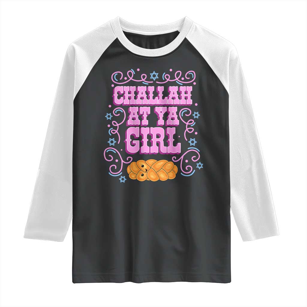 Funny Jewish Holiday Raglan Shirt Challah At Ya Girl Gift - Wonder Print Shop