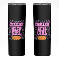 Funny Jewish Holiday Skinny Tumbler Challah At Ya Girl Gift - Wonder Print Shop