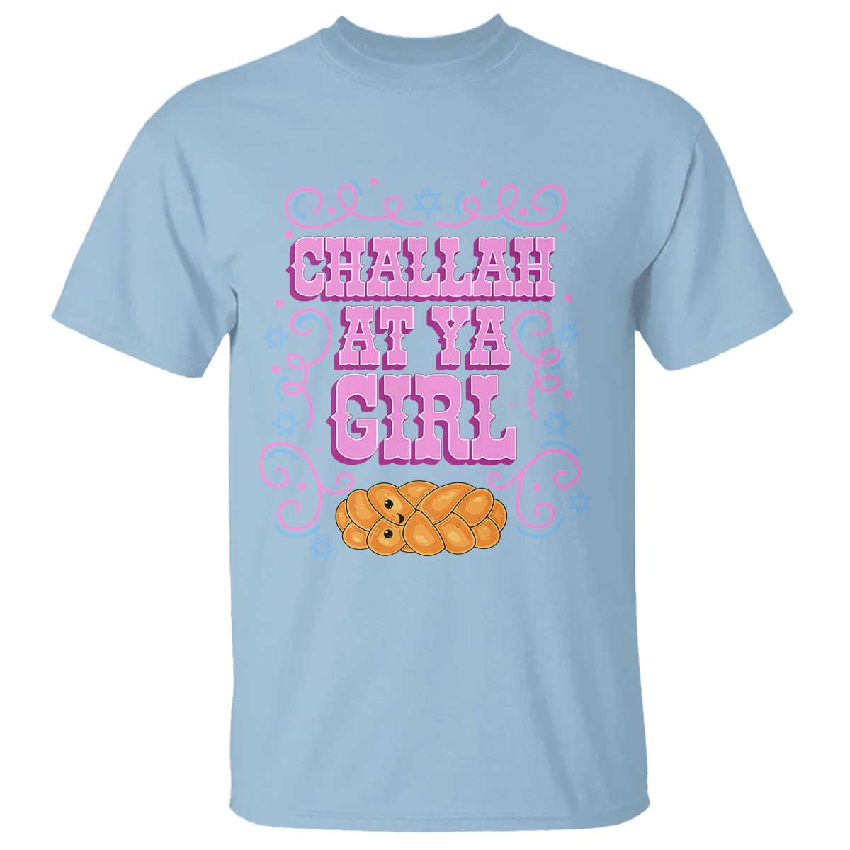 Funny Jewish Holiday T Shirt Challah At Ya Girl Gift - Wonder Print Shop