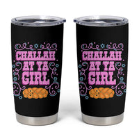 Funny Jewish Holiday Tumbler Cup Challah At Ya Girl Gift - Wonder Print Shop