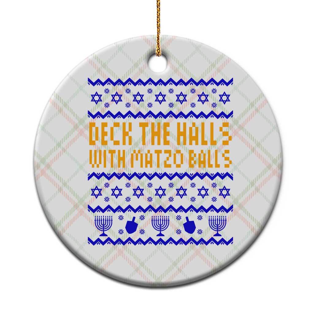 Funny Ugly Hanukkah Ceramic Ornament Deck The Halls With Matzo Balls Jewish Gift - Wonder Print Shop
