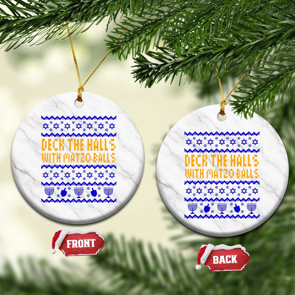 Funny Ugly Hanukkah Ceramic Ornament Deck The Halls With Matzo Balls Jewish Gift - Wonder Print Shop