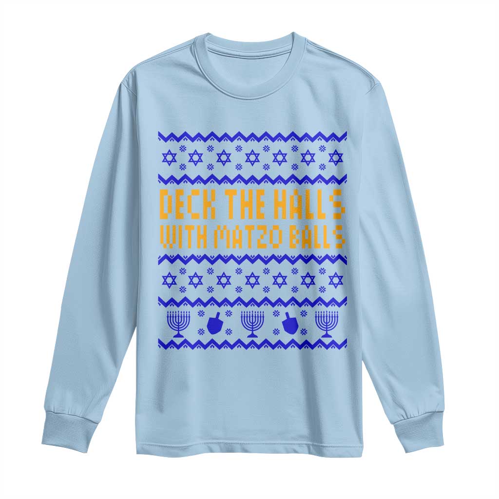Funny Ugly Hanukkah Long Sleeve Shirt Deck The Halls With Matzo Balls Jewish Gift - Wonder Print Shop