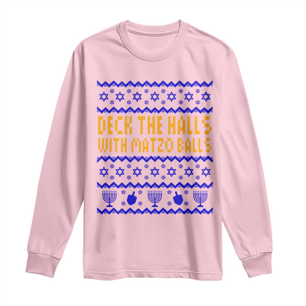 Funny Ugly Hanukkah Long Sleeve Shirt Deck The Halls With Matzo Balls Jewish Gift - Wonder Print Shop