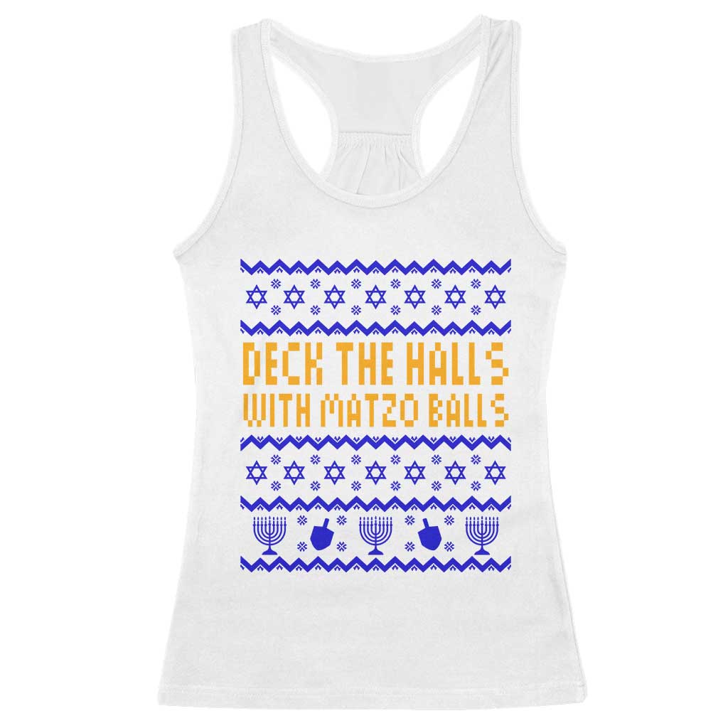 Funny Ugly Hanukkah Racerback Tank Top Deck The Halls With Matzo Balls Jewish Gift - Wonder Print Shop