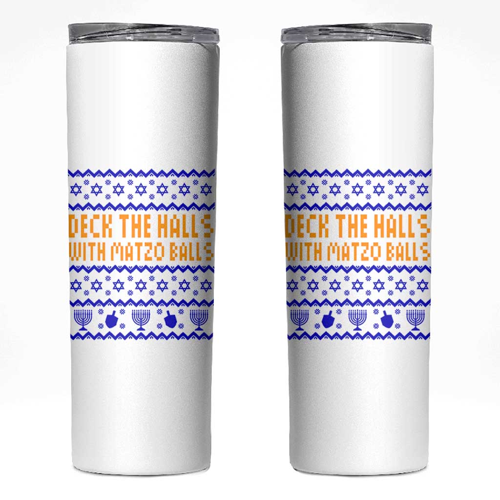 Funny Ugly Hanukkah Skinny Tumbler Deck The Halls With Matzo Balls Jewish Gift - Wonder Print Shop