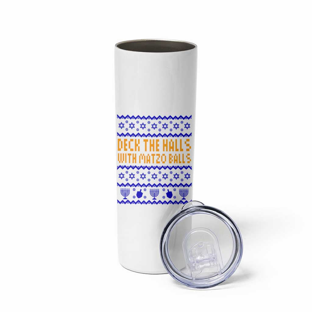 Funny Ugly Hanukkah Skinny Tumbler Deck The Halls With Matzo Balls Jewish Gift - Wonder Print Shop