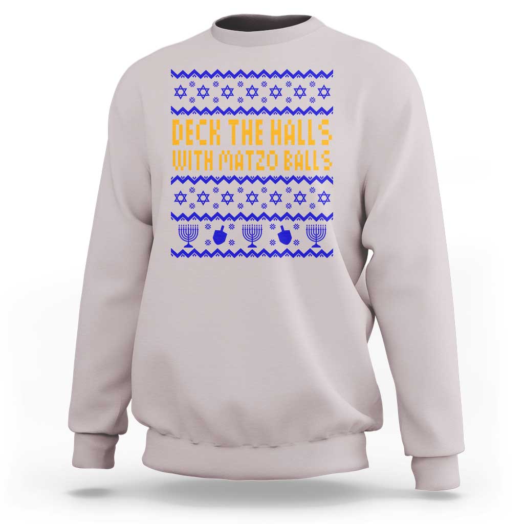 Funny Ugly Hanukkah Sweatshirt Deck The Halls With Matzo Balls Jewish Gift - Wonder Print Shop