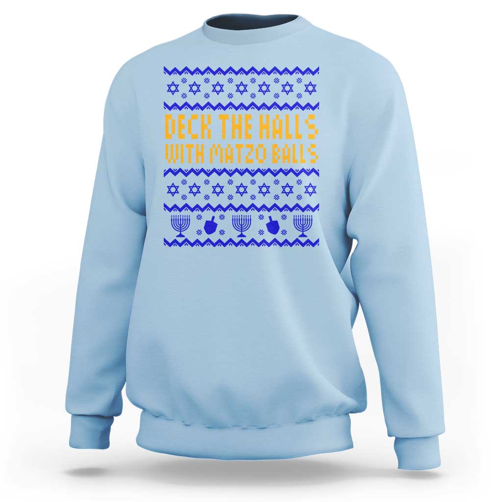 Funny Ugly Hanukkah Sweatshirt Deck The Halls With Matzo Balls Jewish Gift - Wonder Print Shop
