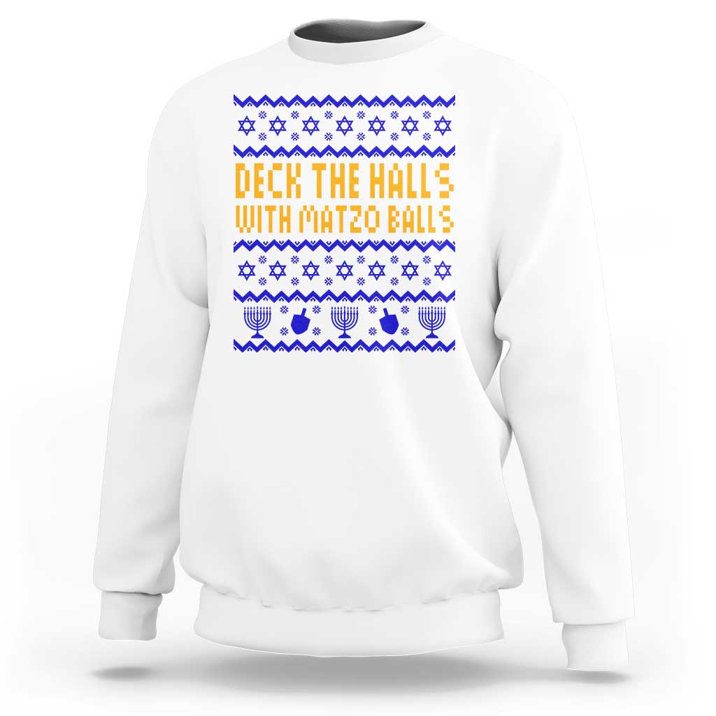 Funny Ugly Hanukkah Sweatshirt Deck The Halls With Matzo Balls Jewish Gift - Wonder Print Shop